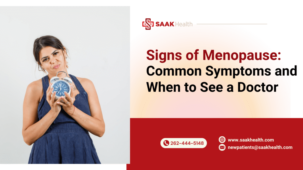 Signs of Menopause: Common Symptoms and When to See a Doctor